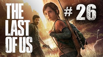 The Last of Us Gameplay Walkthrough Part 26 - Sing