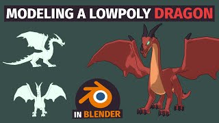 Modeling a Low Poly Dragon in Blender [TIMELAPSE]