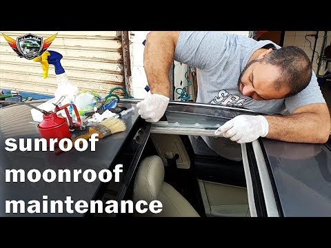 الصيانه الدوريه لفتحة سقف العربيه sunroof important Maintenance