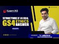 Structure of an ideal GS4 Ethics Answer | TJ Abraham | iLearn IAS