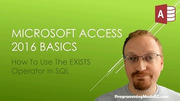 18. Learn Microsoft Access 2016: How To Use The EXISTS Operator In SQL Queries