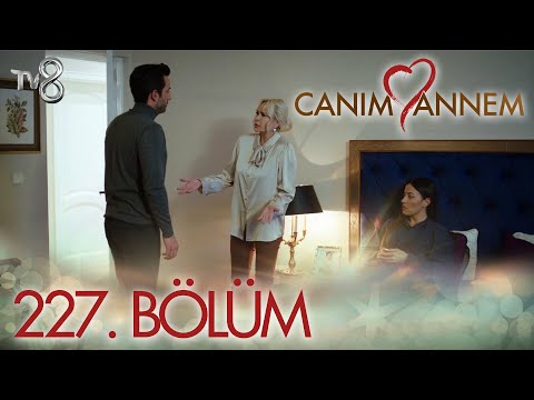 Canım Annem 227. Bölüm \