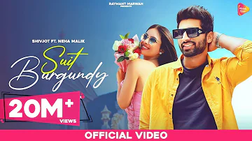 Suit Burgundy (Official Video)  : Shivjot Ft Neha Malik