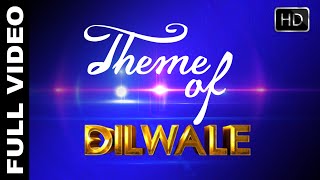 Theme of Dilwale | Full Video ( Audio | DJ Chetus) VISUAL BY SOUTRIK DEY