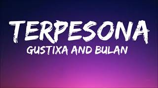 Terpesona - Gustixa, Bulan/Lyrics Tiktok Song Aku Terpesona