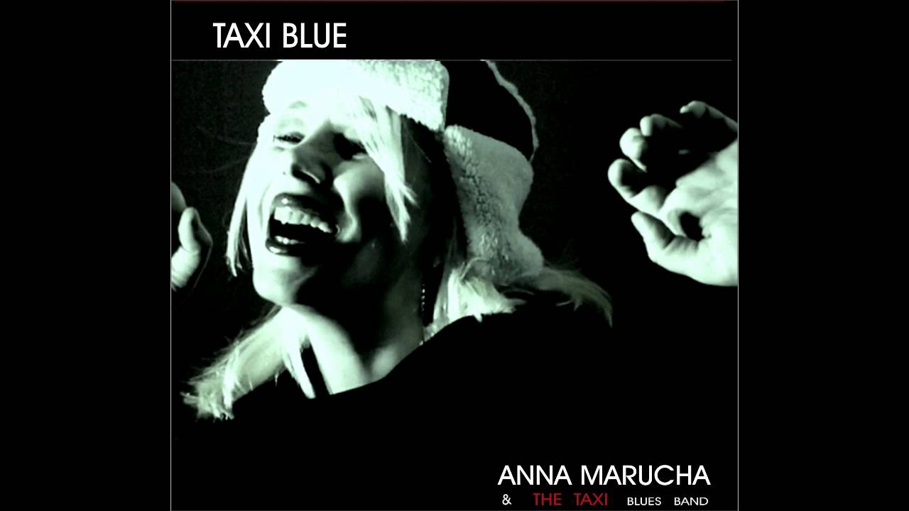 Watch "Problems" Anna Marucha & The Taxi Blues Band on YouTube Watch "Problems" Anna Marucha & The Taxi Blues Band on YouTube