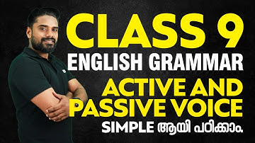 CLASS 9 English -LEARN ENGLISH GRAMMAR -ACTIVE AND PASSIVE VOICE Simple ആയി പഠിക്കാം | Xylem Class 9