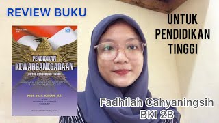 REVIEW BUKU “ Pendidikan Kewarganegaraan Untuk Pendidikan Tinggi “ || By : FADHILAH CAHYANINGSIH screenshot 5