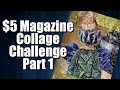 $5 Thrift Store Magazine Collage Challenge - Good Connections PART ONE