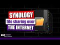 Sharing & Receiving Files Over The Internet Using Synology