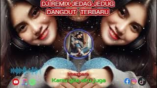 DJ KAMU GILA AKU JUGA//DJ REMIX JEDAG JEDUG DANGDUT TERBARU SOUND TIKTOK VIRAL//BY IMAZHARA