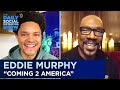 Eddie Murphy - “Coming 2 America” & Returning to Stand-Up | The Daily Social Distancing Show