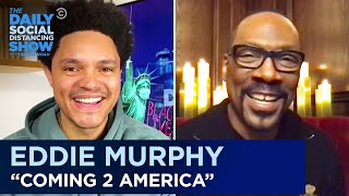 Eddie Murphy - “Coming 2 America” & Returning to Stand-Up | The Daily Social Distancing Show