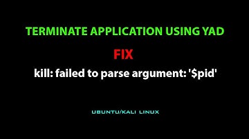 LINUX ERROR FIX: kill: failed to parse argument: 