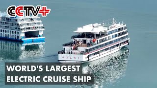 World&#39;s Largest Electric Cruise Ship Completes Maiden Voyage in Yangtze River