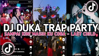 DJ DUKA LAST CHILD TRAP X PARTY REMIX VIRAL TERBARU || SELLA CHANNEL FT TUGU MUSIC TERBARU 2025‼️