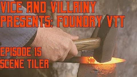 Episode 15 - Foundry VTT: Scene Tiler
