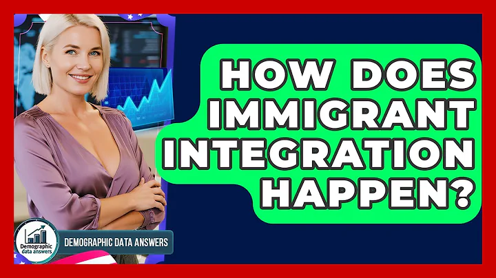 How Does Immigrant Integration Happen? - Demographic Data Answers