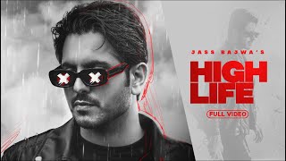 High Life (OfficialVideo) Jass Bajwa | Mani Longia | Punjabi Songs 2022