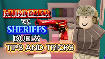 Murderer vs Sheriffs Duels Tips and Tricks