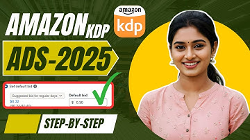 “Amazon KDP Ads Tutorial | Step-by-Step Guide for Beginners (Complete 2025)”