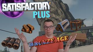 Satisfactory PLUS has metal ALLOYS! Enter the BRONZE AGE!