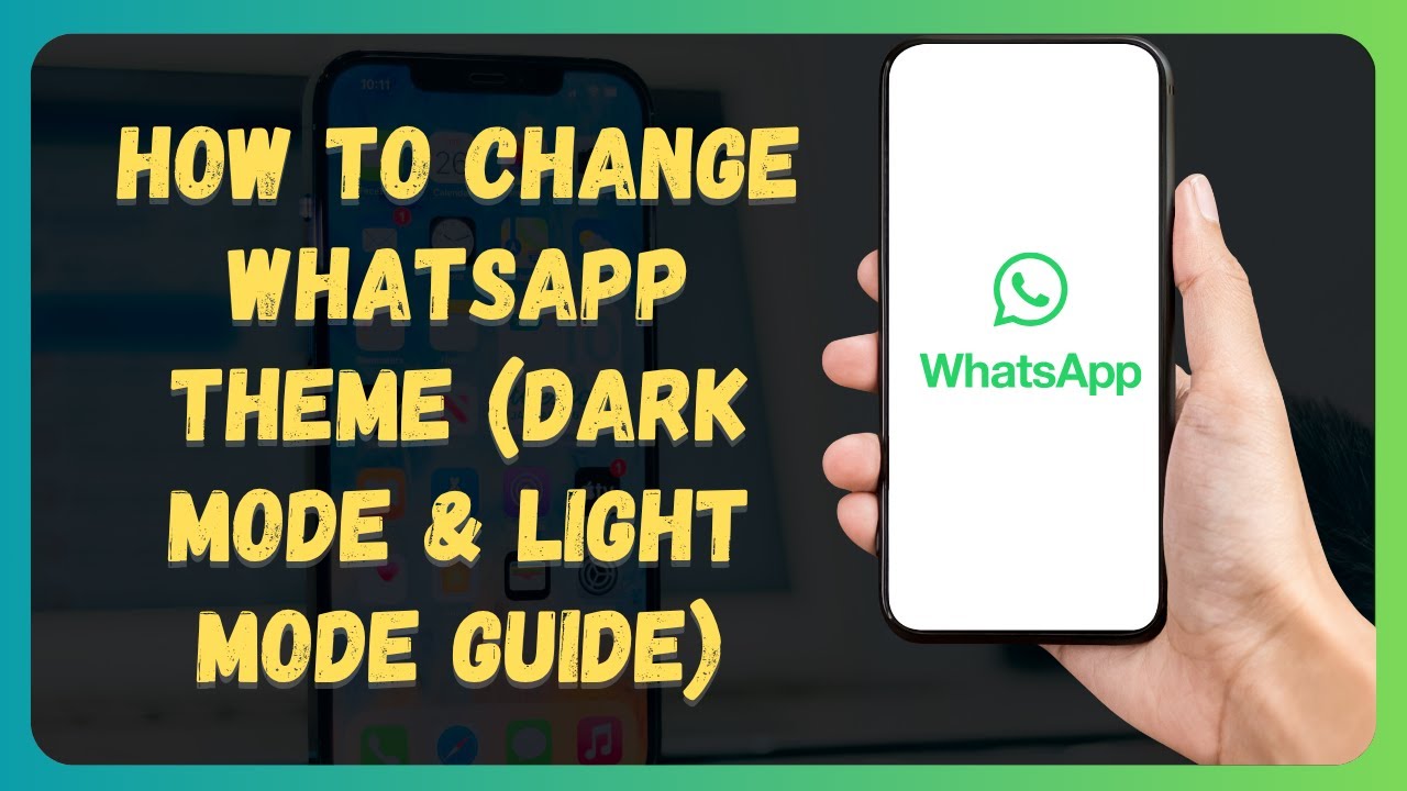 How to Change WhatsApp Theme (Dark Mode & Llight Mode Guide)