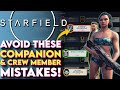 Avoid These Starfield Crew Mistakes! - Starfield Companion Tips &amp; Tricks (Crew Members and Roster)
