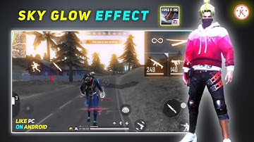 Advance Level Sky Glow Like PC In Android || How To Do Sky Glow In Kinemaster - Garena Free Fire