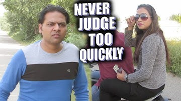 NEVER JUDGE TOO QUICKLY (Funny Video) Naveen Kumar Production