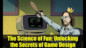 The Science of Fun: Unlocking the Secrets of Game Design