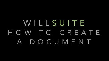 WillSuite - #3 How to create a document