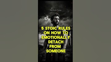 5 STOIC Rules on How to Emotionally DETACH from Someone #stoicism