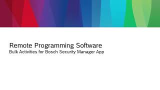 Remote Programming Software: Bulk Activities for Bosch Security Manager App screenshot 1