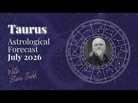 Taurus Horoscope July 2026 | Steve Judd Astrology Forecast