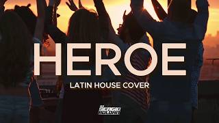 HEROE | Latin House Cover | Dj Sergio Roldan