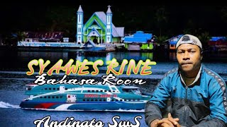 SYAWES RINE √ Andinato' SwS || Bahasa Roon Teluk Wondama || Di populerkan oleh Anak pulau Yomakan 🏝️
