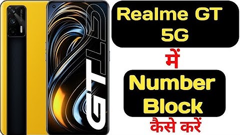 How to block any number in Realme GT 5G || how to add any number in blocklist on Realme GT 5G ||