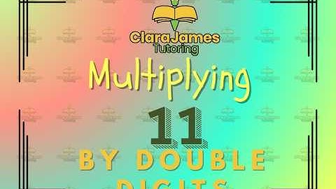 multiplying 11 by double digits