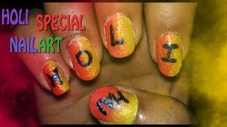 HOLI SPECIAL NAIL ART DESIGN TUTORIAL Happy Holi 2017