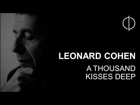 Leonard Cohen - A Thousand kisses deep