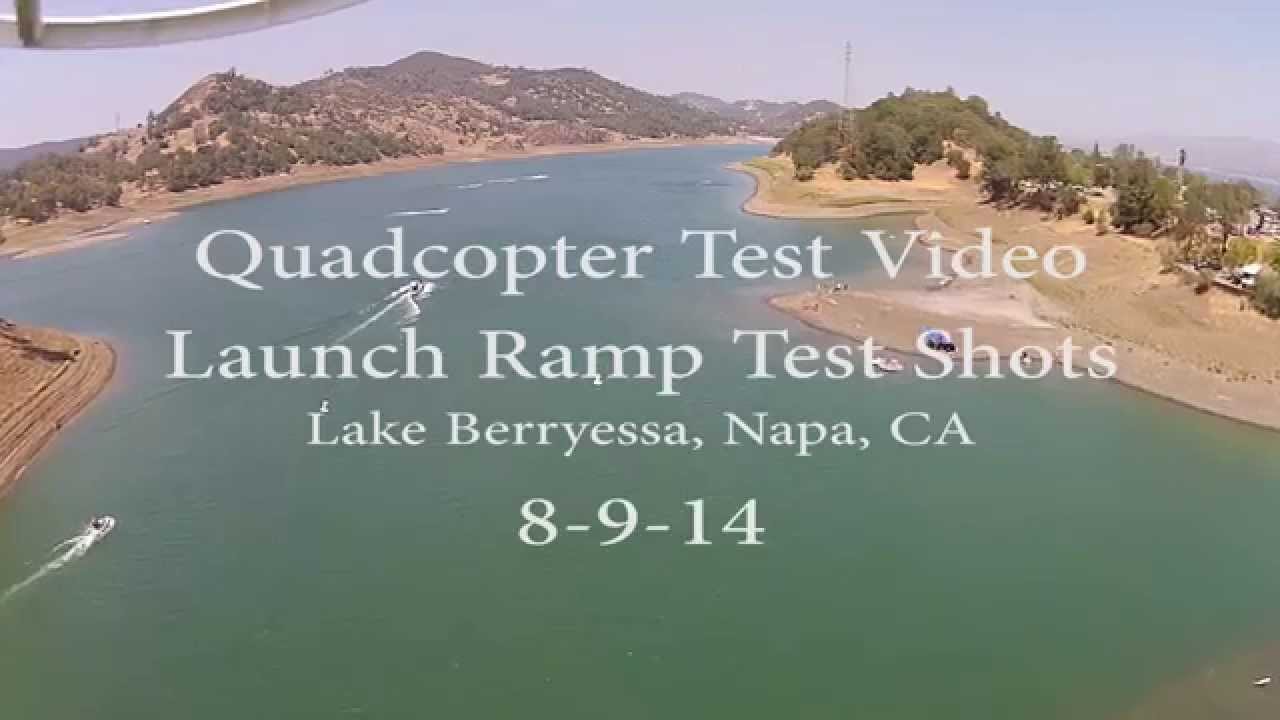 Lake Berryessa Launch Ramp Quadcopter Test YouTube