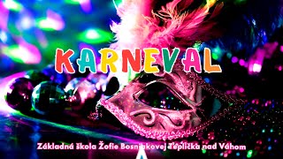 Školský karneval 2024 - ZŠ Žofie Bosniakovej Teplička nad Váhom