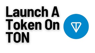 How To Launch A Token On TON (The Open Network)