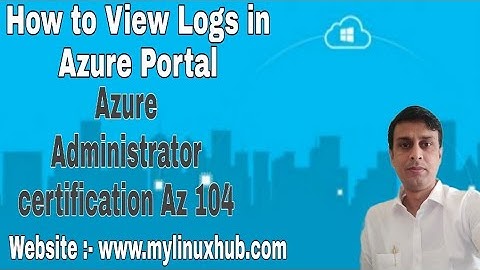 How to View Logs in Azure Portal | How to use Azure Activity Log