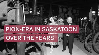 Historical Photos: Pion-Era in Saskatoon over the years