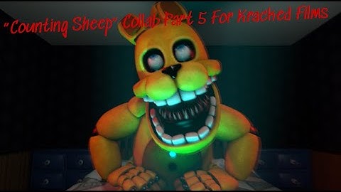 (FNAF/SFM) "Counting Sheep" Collab Part 5 for Kracked Films