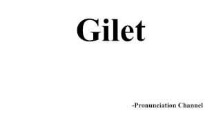 gilet pronunciation