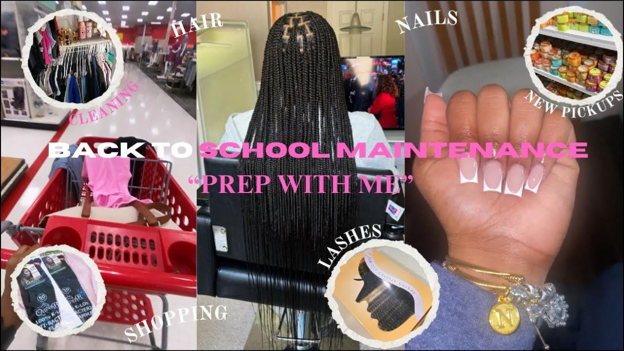 BACK TO SCHOOL MAINTENANCE | PREP WITH ME ( hair, nails, lashes ...
