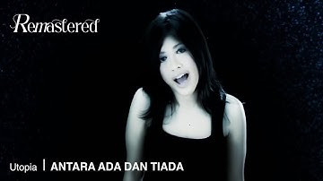 Utopia - Antara Ada Dan Tiada | Official 4K Remastered Video